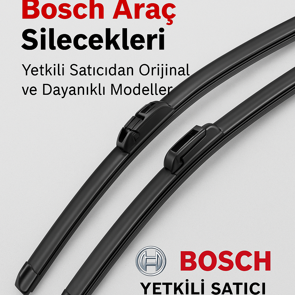 Bosch Araç Silecekleri: Bosch Yetkili Satıcısından Kaliteli ve Güvenilir Silecekler